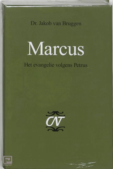 Marcus - Commentaar op het Nieuwe Testament Derde serie Afdeling Evangelien
