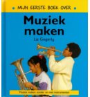 Mijn eerste boek over muziek maken - Mijn eerste boek over...