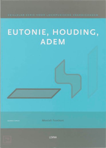 Eutonie, houding, adem / Werkcahier - Skillslabserie voor logopedische vaardigheden