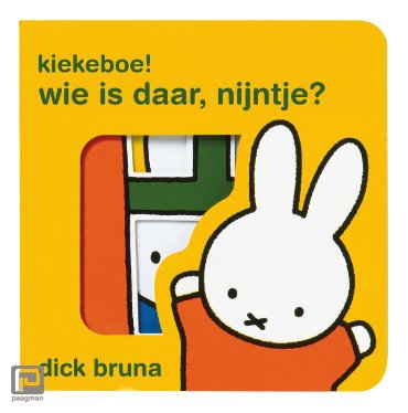 Kiekeboe! wie is daar, Nijntje?