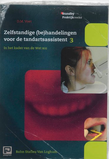 Zelfstandige (be)handelingen voor de tandartsassistent / 3 - Standby praktijkreeks