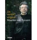 De wereld volgens Maarten van Rossem