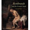 Rembrandt and the Female Nude - Amsterdamse Gouden Eeuw Reeks