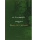 De aard van de theologie - Verzameld werk