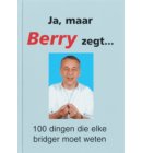 Ja, maar Berry zegt...