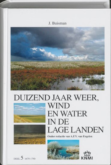 Duizend jaar weer, wind en water in de Lage Landen 1675-1750 / 5