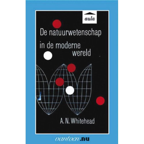Natuurwetenschap In De Moderne Wereld Vantoen Nu An Whitehead uitgeverij unieboek het spectrum kopen in de aanbieding Natuurwetenschap In De Moderne Wereld Vantoen Nu An Whitehead uitgeverij unieboek het spectrum kopen in de aanbieding