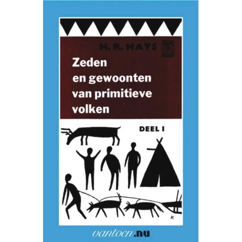 Zeden En Gewoonten Van Primitieve Volken 1 Vantoen Nu Hr Hays uitgeverij unieboek het spectrum kopen in de aanbieding
