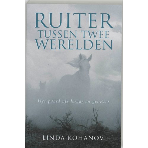 Vbk Media Ruiter Tussen Twee Werelden Linda Kohanov vbk media kopen in de aanbieding
