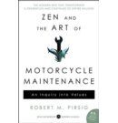 Zen and the Art of Motorcycle Maintenance