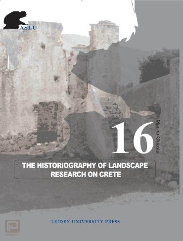 The Historiography of Landscape Research on Crete - Archaeological Studies Leiden University