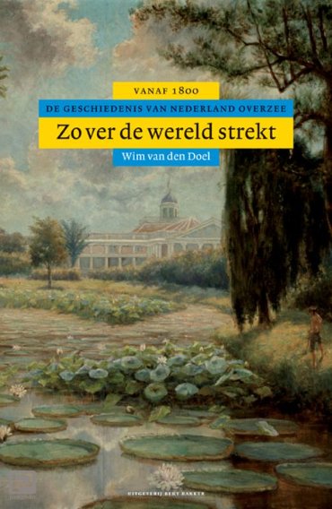 Zover de wereld strekt - Algemene geschiedenis van Nederland