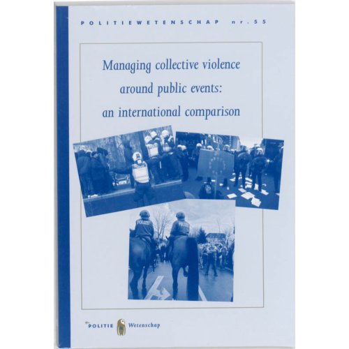 Sdu Managing Collective Violence Around Public Events An International Comparison Politiewetenschap Otto Adang sdu kopen in de aanbieding Sdu Managing Collective Violence Around Public Events An International Comparison Politiewetenschap Otto Adang sdu kopen in de aanbieding