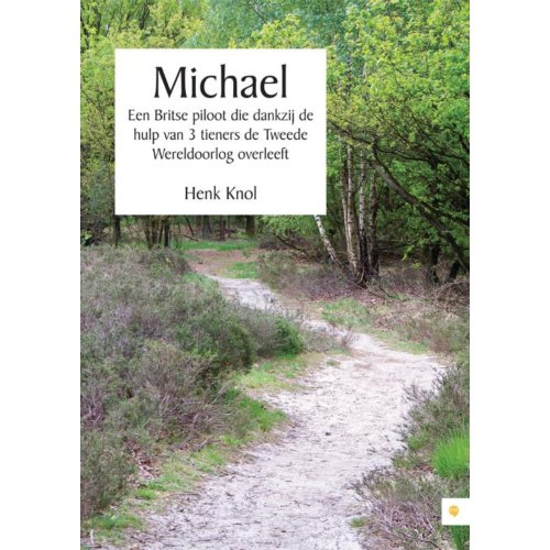 Lecturium Michael Een Britse Piloot Die Dankzij De Hulp Van 3 Tieners De Tweede Wereldoorlog Overleeft Henk Knol lecturium kopen in de aanbieding Lecturium Michael Een Britse Piloot Die Dankzij De Hulp Van 3 Tieners De Tweede Wereldoorlog Overleeft Henk Knol lecturium kopen in de aanbieding