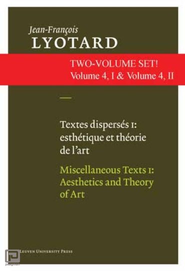 Textes disperses I & II: esthetiques et theorie de l'art & artistes contemporains - Jean-François Lyotard: Writing ons Contemporary Art and Artists