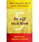 De vijf inzichten - Wijsheid van de Tolteken