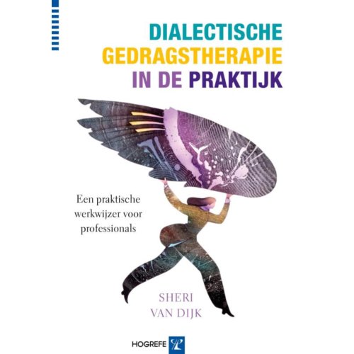 Hogrefe Uitgevers Bv Dialectische Gedragstherapie In De Praktijk - Sheri van Dijk