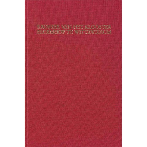Verloren Kroniek Van Het Klooster Bloemhof Te Wittewierum Middeleeuwse Studies En Bronnen Hph Jansen verloren kopen in de aanbieding Verloren Kroniek Van Het Klooster Bloemhof Te Wittewierum Middeleeuwse Studies En Bronnen Hph Jansen verloren kopen in de aanbieding
