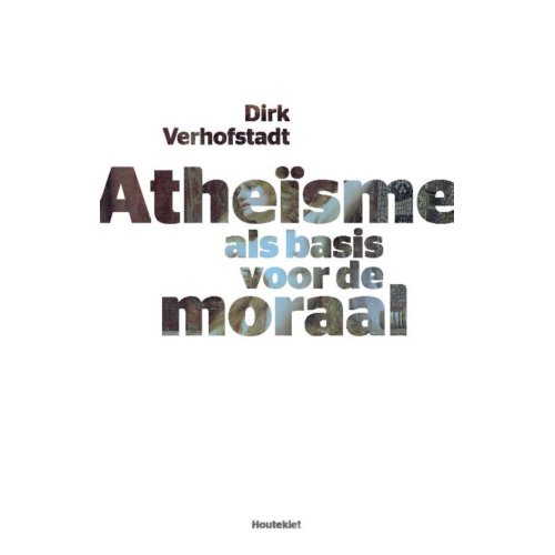 Vbkhoutekiet Atheisme Als Basis Voor De Moraal Dirk Verhofstadt vbkhoutekiet kopen in de aanbieding