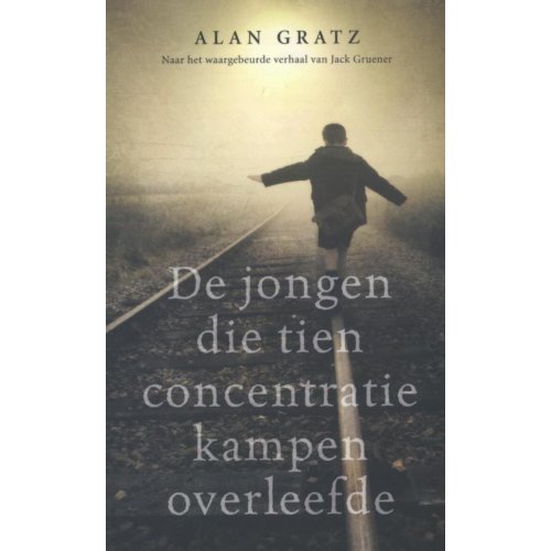 De Jongen Die Tien Concentratiekampen Overleefde Alan Gratz kluitman alkmaar uitgeveri kopen in de aanbieding