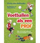 Voetballen als een prof