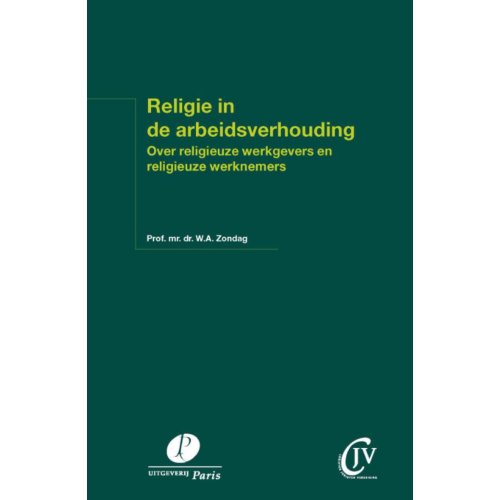 Uitgeverij Paris Religie In De Arbeidsverhouding Wijnand A Zondag uitgeverij paris kopen in de aanbieding Uitgeverij Paris Religie In De Arbeidsverhouding Wijnand A Zondag uitgeverij paris kopen in de aanbieding