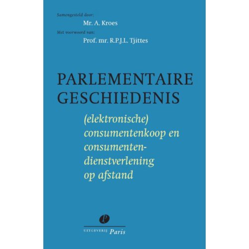 Uitgeverij Paris Parlementaire Geschiedenis Elektronische Consumentenkoop En Consumentendienstverlening uitgeverij paris kopen in de aanbieding Uitgeverij Paris Parlementaire Geschiedenis Elektronische Consumentenkoop En Consumentendienstverlening uitgeverij paris kopen in de aanbieding