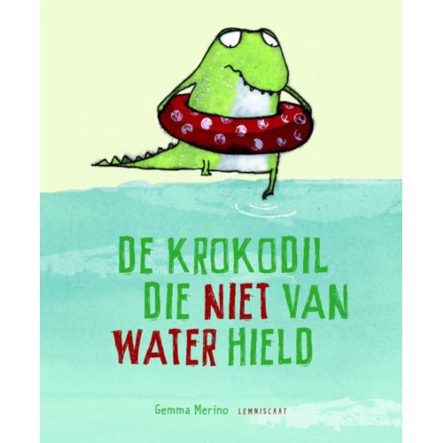 Lemniscaat De Krokodil Die Niet Van Water Hield Gemma Merino lemniscaat kopen in de aanbieding