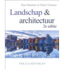 Landschap en architectuur - Focus op fotografie
