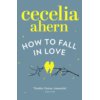 How To Fall In Love