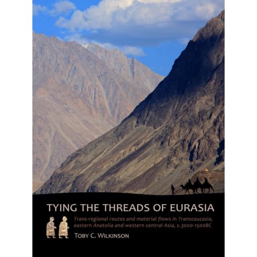 Sidestone Press Tying The Threads Of Eurasia Toby Wilkinson sidestone press kopen in de aanbieding Sidestone Press Tying The Threads Of Eurasia Toby Wilkinson sidestone press kopen in de aanbieding