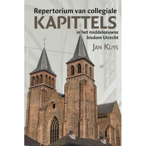 Verloren Repertorium Van Collegiale Kapittels In Het Middeleeuwse Bisdom Utrecht Studies Jan Kuys verloren kopen in de aanbieding Verloren Repertorium Van Collegiale Kapittels In Het Middeleeuwse Bisdom Utrecht Studies Jan Kuys verloren kopen in de aanbieding