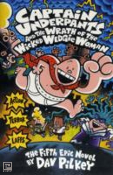 Captain Underpants and the Wrath of the Wicked Wedgie Woman