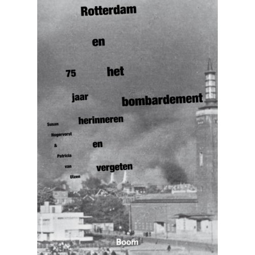 Boom Amsterdam Rotterdam En Het Bombardement Susan Hogervorst boom amsterdam kopen in de aanbieding
