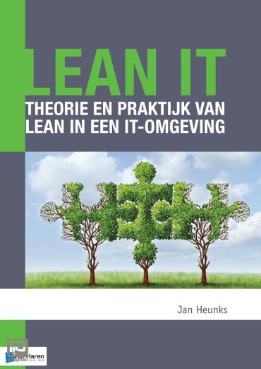 Lean IT – Theorie en praktijk van Lean in een IT-omgeving