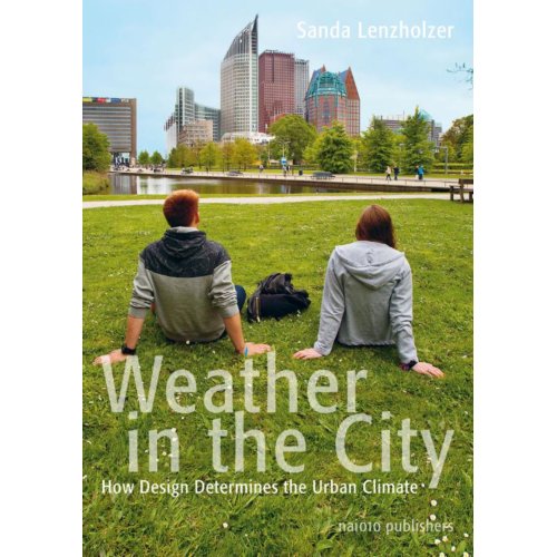 Nai010Publishers Weather In The City Sanda Lenzholzer nai010publishers kopen in de aanbieding
