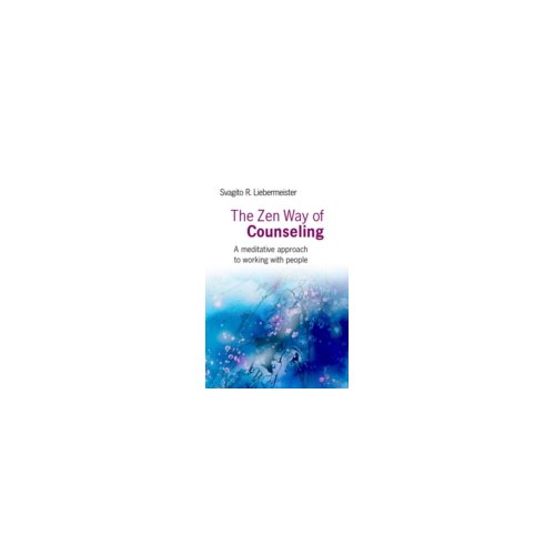 Paagman The Zen Way Of Counseling A Meditative Approach To Working With People Svagito Liebermeister paagman kopen in de aanbieding Paagman The Zen Way Of Counseling A Meditative Approach To Working With People Svagito Liebermeister paagman kopen in de aanbieding