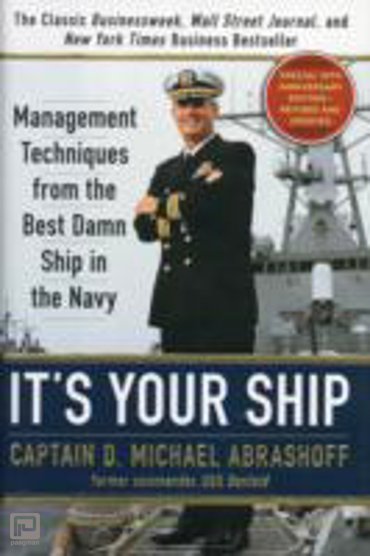 It's Your Ship : Management Techniques from the Best Damn Ship in the Navy
