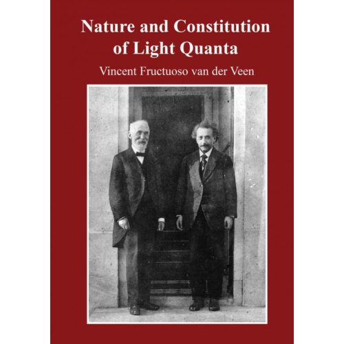 Brave New Books Nature And Constitution Of Light Quanta Vincent Fructuoso Van Der Veen brave new books kopen in de aanbieding Brave New Books Nature And Constitution Of Light Quanta Vincent Fructuoso Van Der Veen brave new books kopen in de aanbieding