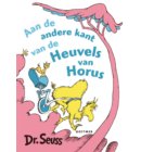 Aan de andere kant van de heuvels van Horus - Dr. Seuss