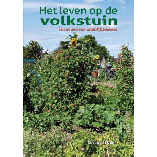 Saam Uitgeverij Het Leven Op De Volkstuin - Cees Bodijn