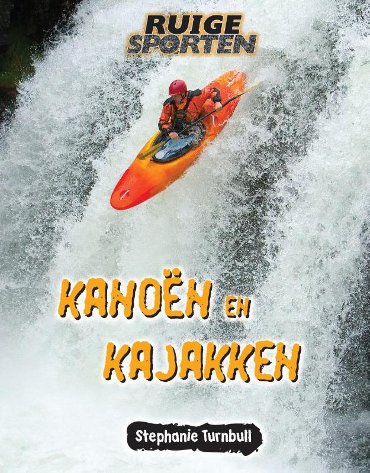 Kanoën en kajakken - Ruige Sporten