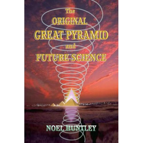 Mijnbestseller The Original Great Pyramid And Future Science Noel Huntley mijnbestseller kopen in de aanbieding