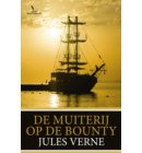 De muiterij op de Bounty en andere verhalen - Jules Verne