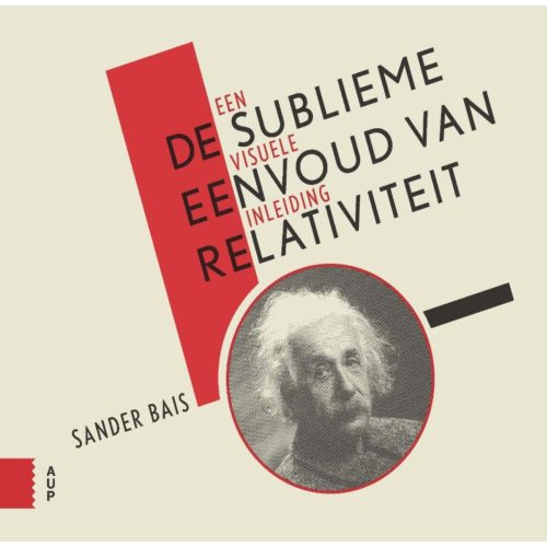 De Sublieme Eenvoud Van Relativiteit Sander Bais amsterdam university press kopen in de aanbieding