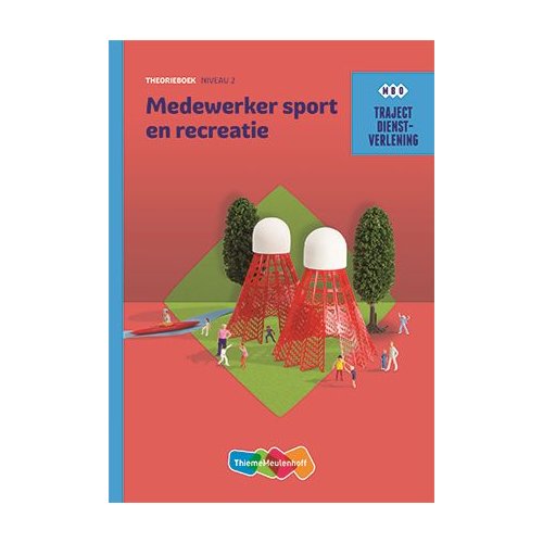 Thiememeulenhoff Medewerker Sport En Recreatie Niveau 2 Theorieboek Traject Dienstverlening J Bouwman thiememeulenhoff kopen in de aanbieding Thiememeulenhoff Medewerker Sport En Recreatie Niveau 2 Theorieboek Traject Dienstverlening J Bouwman thiememeulenhoff kopen in de aanbieding