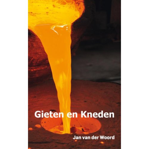 Vrije De Gieten En Kneden Jan Van Der Woord vrije de kopen in de aanbieding