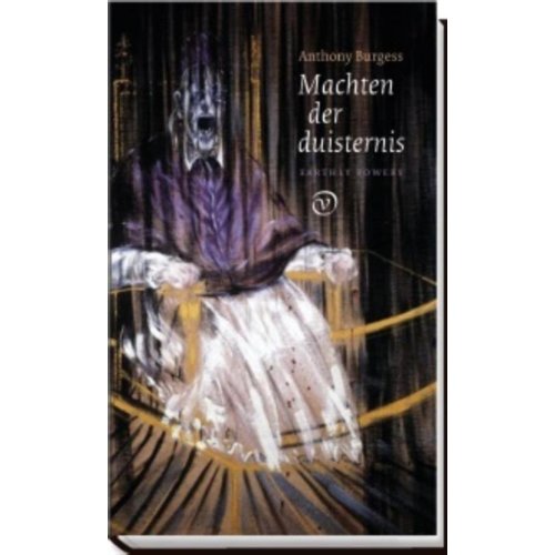 Machten Der Duisternis Anthony Burgess uitgeverij ga van oorschot kopen in de aanbieding Machten Der Duisternis Anthony Burgess uitgeverij ga van oorschot kopen in de aanbieding