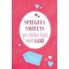 Spiegels, smileys en stille tijd met God