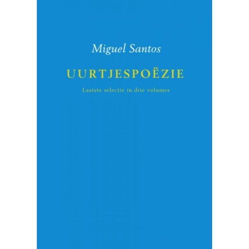 Mijnbestseller Uurtjespoezie Laatste Selectie In Drie Volumes Miguel Santos mijnbestseller kopen in de aanbieding